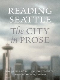 cover of the book Reading Seattle: The City in Prose