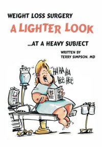 cover of the book Weight Loss Surgery: A Lighter Look at a Heavy Subject