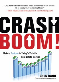 cover of the book Crash Boom!: Make a Fortune in Today's Volatile Real Estate Market