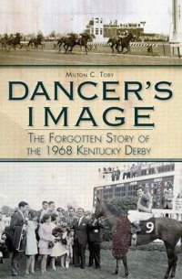 cover of the book Dancer's Image: The Forgotten Story of the 1968 Kentucky Derby