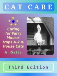 cover of the book CAT CARE: Caring for Furry Mouse-traps A.k.a. House Cats