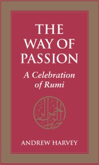 cover of the book The Way of Passion: A Celebration of Rumi