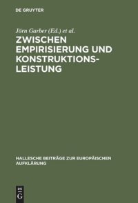 cover of the book Zwischen Empirisierung und Konstruktionsleistung: Anthropologie im 18. Jahrhundert