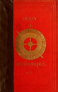 cover of the book A Text-Book of Ocean Meteorology, Compiled from the Sailing Directories for the Oceans of the World