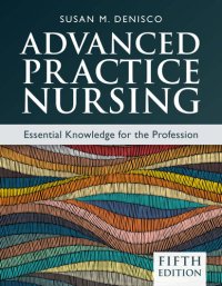 cover of the book Advanced Practice Nursing: Essential Knowledge for the Profession