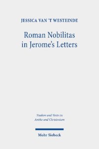 cover of the book Roman Nobilitas in Jerome's Letters: Roman Values and Christian Asceticism for Socialites