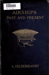 cover of the book Airships Past and Present: Together with Chapters on the Use of Balloons in Connection with Meteorology, Photography and the Carrier Pigeon