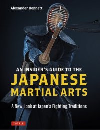 cover of the book An Insider's Guide to the Japanese Martial Arts: A New Look at Japan's Fighting Traditions