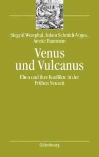 cover of the book Venus und Vulcanus: Ehen und ihre Konflikte in der Frühen Neuzeit