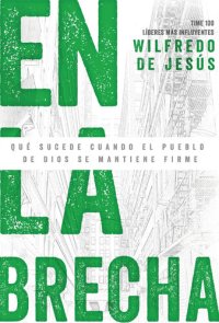 cover of the book En la brecha: Qué sucede cuando el pueblo de Dios se mantiene firme