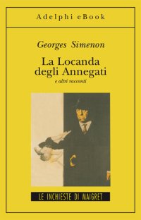 cover of the book La Locanda degli Annegati e altri racconti