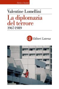 cover of the book La diplomazia del terrore. 1967-1989