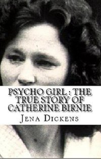 cover of the book Psycho Girl: The True Story of Catherine Birnie