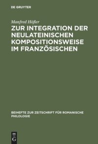 cover of the book Zur Integration der neulateinischen Kompositionsweise im Französischen: Dargestellt an den Bildungen auf -(o)manie, -(o)mane