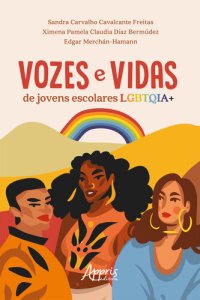 cover of the book Vozes e Vidas de Jovens Escolares LGBTQIA+