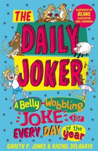 cover of the book The Daily Joker: A Belly-Wobbling Joke for Every Day of the Year