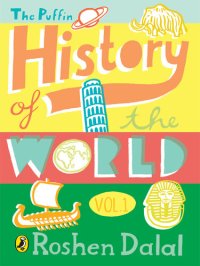 cover of the book The Puffin History of the World: Volume 1