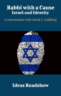 cover of the book Rabbi with a Cause: Israel and Identity: A Conversation with David J. Goldberg