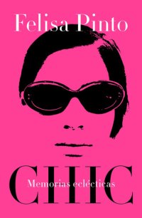 cover of the book Chic: Memorias eclécticas