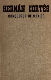 cover of the book Hernán Cortés: conqueror of Mexico