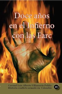 cover of the book Doce años en el infierno con las Farc