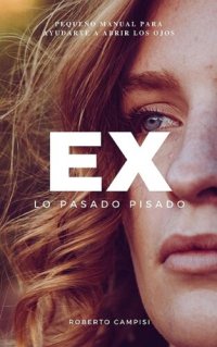 cover of the book Ex: Lo pasado pisado