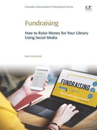 cover of the book Fundraising: How to Raise Money for Your Library Using Social Media