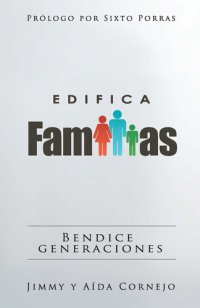 cover of the book Edifica Familia: Bendice geraciones