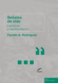 cover of the book Señales de vida: Literatura y neoliberalismo