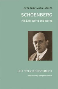 cover of the book Schoenberg: His Life, World and Works