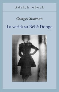 cover of the book La verità su Bébé Donge