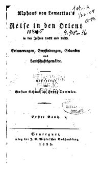 cover of the book Alphons von Lamartines Reise in den Orient in den Jahren 1832 und 1833 : Erinnerungen, Empfindungen, Gedanken und Landschaftsgemälde