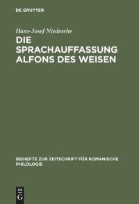 cover of the book Die Sprachauffassung Alfons des Weisen: Studien zur Sprach- und Wissenschaftsgeschichte