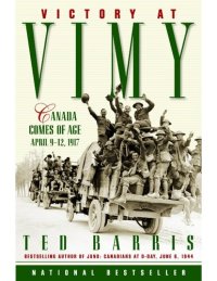 cover of the book Victory at Vimy: Canada Comes of Age, April 9-12, 1917