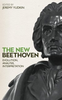 cover of the book The New Beethoven: Evolution, Analysis, Interpretation