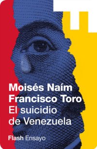 cover of the book El suicidio de Venezuela (Flash Ensayo): Lecciones de un estado fallido