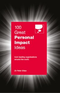 cover of the book 100 Great Personal Impact Ideas: From leading organizations from around the world