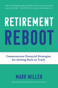 cover of the book Retirement Reboot: Commonsense Financial Strategies for Getting Back on Track