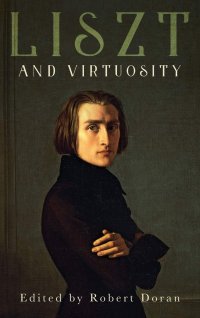 cover of the book Liszt and Virtuosity