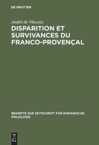 cover of the book Disparition et survivances du franco-provençal: Étudiées dans le lexique rural de La Combe de Lancey (Isère)