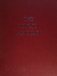 cover of the book The Navajo Language: A Grammar and Colloquial Dictionary