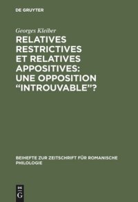 cover of the book Relatives restrictives et relatives appositives: une opposition “introuvable”?