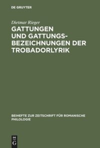 cover of the book Gattungen und Gattungsbezeichnungen der Trobadorlyrik: Untersuchungen zum altprovenzalischen Sirventes