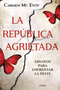 cover of the book La República agrietada: Ensayos para enfrentar la peste