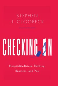 cover of the book Checking In: Hospitality-Driven Thinking, Business, and You