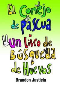 cover of the book El Conejo de Pascua: Un libro de Búsqueda de Huevos