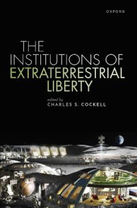 cover of the book The Institutions of Extraterrestrial Liberty