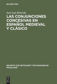 cover of the book Las conjunciones concesivas en español medieval y clásico: Contribución a la sintaxis histórica española