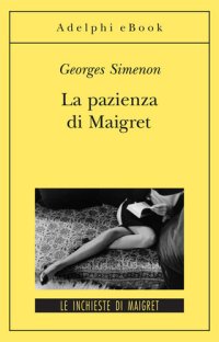 cover of the book La pazienza di Maigret