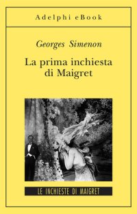 cover of the book La prima inchiesta di Maigret